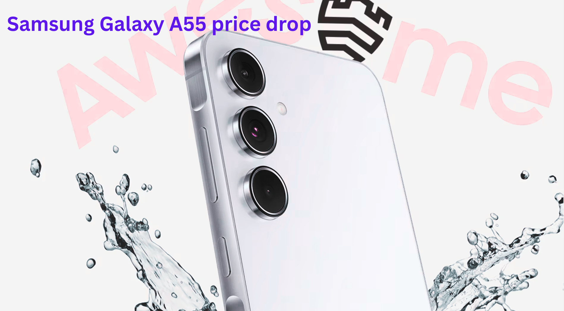 Samsung Galaxy A55 price drop